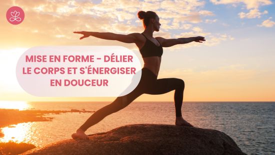 10. Mise en forme - Délier le corps et s'énergiser en douceur avec Gladys Delaflor
